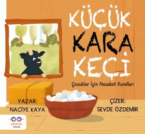 Küçük Kara Keçi – Çocuklar İçin Nezaket Kuralları Küçük Kara Keçi – Çocuklar İçin Nezaket Kuralları
