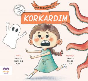 Ben de Küçükken Korkardım Ben de Küçükken Korkardım