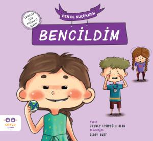 Ben de Küçükken Bencildim Ben de Küçükken Bencildim