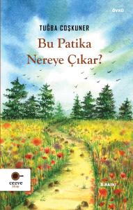 Bu Patika Nereye Çıkar ? Bu Patika Nereye Çıkar ?