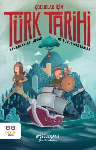Çocuklar İçin Türk Tarihi Çocuklar İçin Türk Tarihi