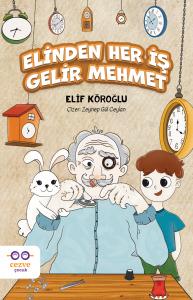 Elinden Her İş Gelir Mehmet Elinden Her İş Gelir Mehmet