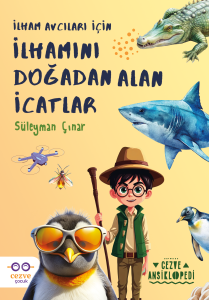 İlhamını Doğadan Alan İcatlar İlhamını Doğadan Alan İcatlar