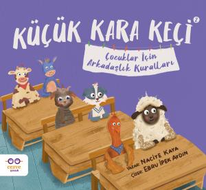 Küçük Kara Keçi 2 – Çocuklar İçin Arkadaşlık Kuralları Küçük Kara Keçi 2 – Çocuklar İçin Arkadaşlık Kuralları