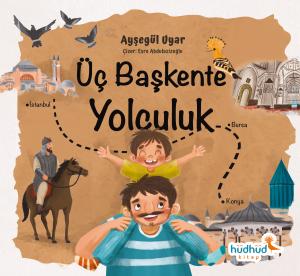 Üç Başkente Yolculuk Üç Başkente Yolculuk