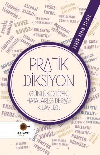 Pratik Diksiyon – Günlük Dildeki Hataları Giderme Kılavuzu