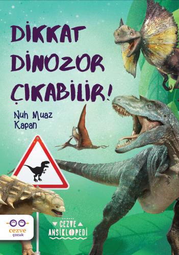 Dikkat Dinozor Çıkabilir !