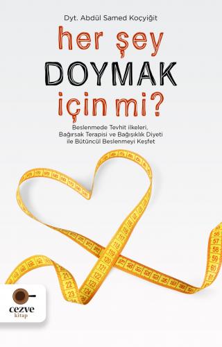 Her Şey Doymak İçin Mi ?