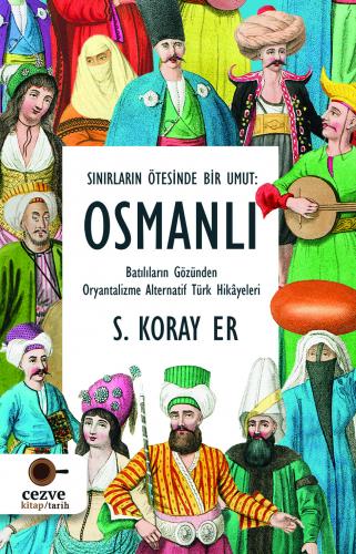 Sınırların Ötesinde Bir Umut : Osmanlı
