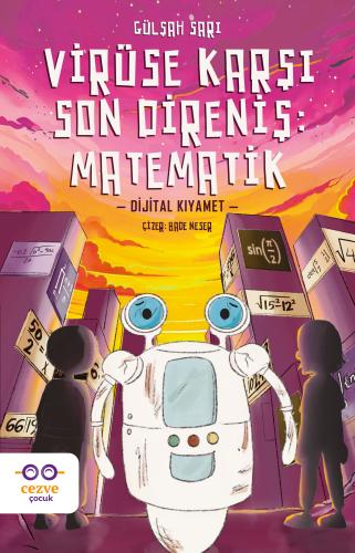 Virüse Karşı Son Direniş : Matematik – Dijital Kıyamet