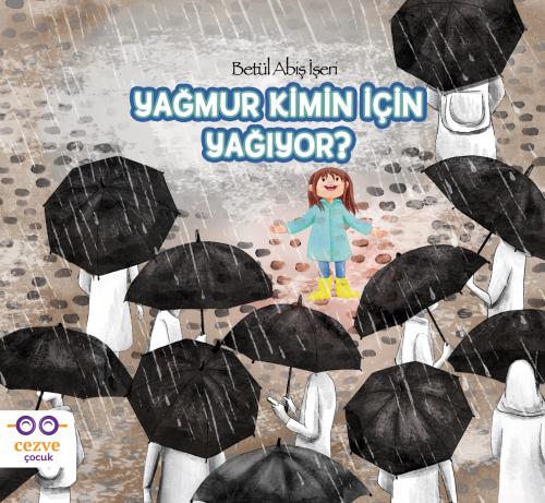 Yağmur Kimin İçin Yağıyor